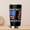 Mean Tweets And $1.87 Gas Trump Fat Tumbler HO82 62672