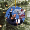 Legends Never Die Trump Fight 2024 Ceramic Ornament HA75 63164